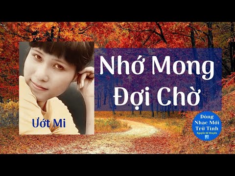 Nhớ mong đợi chờ - Ướt Mi