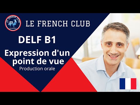 🎓[DELF B1] production orale - expression d'un point de vue | partie 3