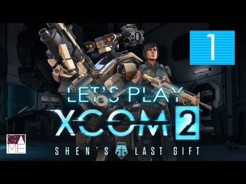XCOM 2 - Let's Play // Shen's Last Gift - Episode #1 [Boom]