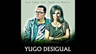 Sarah La Profeta - Yugo Desigual Feat. Alex Zurdo 2014