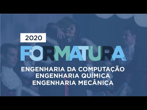 Formaturas 2020 - Engenharia da Computação, Engenharia Química e Engenharia Mecânica