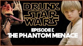 Drunk Star Wars: THE PHANTOM MENACE (Episode I)