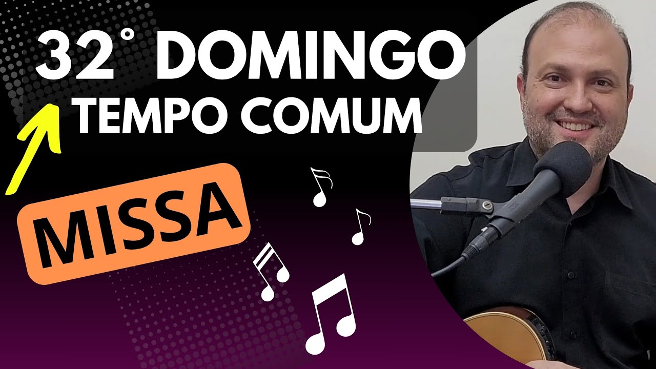 MÚSICAS 32º DOMINGO do TEMPO COMUM Cantos LITÚRGICOS com CIFRAS (Ano B) MISSA 10/11/24