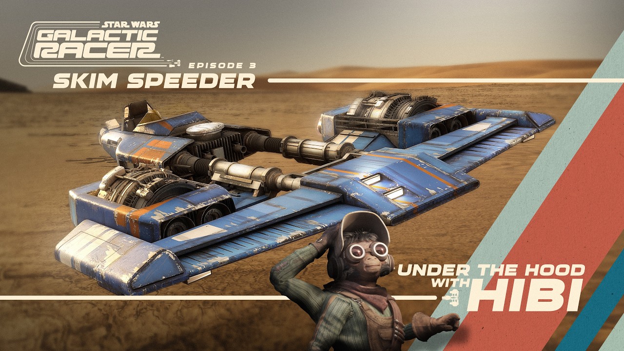  Under the Hood with Hibi - Episode 3: Skim Speeders | Star Wars: Galactic Racer
