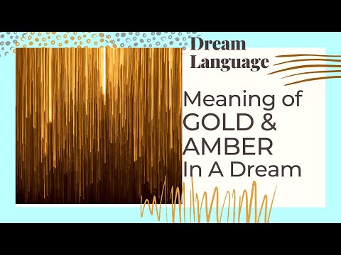 The Meaning Of The Color Amber & Gold | Biblical and Spiritual Meaning of Colors In Dreams