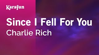 Karaoke Since I Fell For You - Charlie Rich *