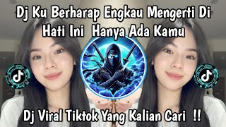 Download lagu DJ KU BERHARAP ENGKAU MENGERTI DI HATI INI HANYA ADA KAMU II DJ OJO DI BANDINGKE VIRAL TIKTOK mp3