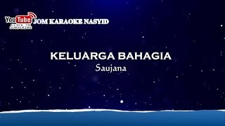 Download lagu Saujana - Keluarga Bahagia   Karaoke Minus-One HD mp3