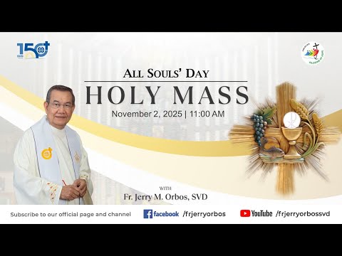 Holy Mass 11AM,  02 November 2025 | ALL SOULS' DAY with Fr. Jerry Orbos, SVD