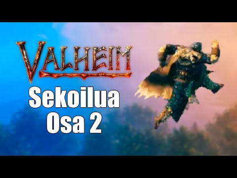 LENTÄVÄT VIIKINGIT! - Valheim Sekoilua