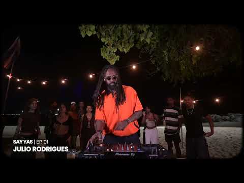 SAY YAS T03 EP 01 | Julio Rodrigues (Edits, Hip Hop, House, Chill Baile)