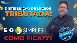Profit distribution is taxed! And what about the Simples Nacional (Brazilian simplified tax regime)?