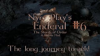 Nyro Plays Skyrim Enderal Mod #6: The long journey to ark!