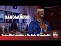 Bangladesh - Dealing With Personalities In The Studio & Producing Mega Hits (247HH Exclusive)