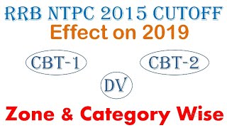 RRB NTPC 2015 vs 2019 Zone & Category & Stage Wise Cutoff