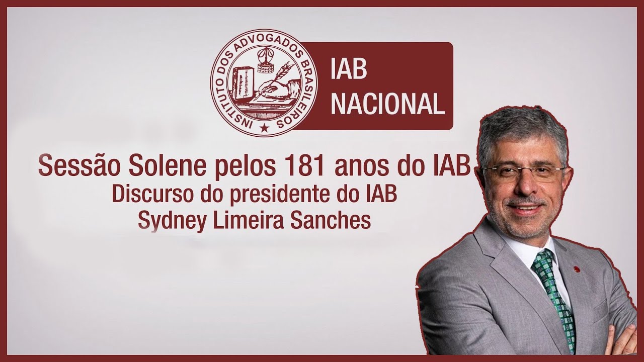 Sessão Solene pelos 181 anos do IAB - Discurso do presidente do IAB Sydney Limeira Sanches