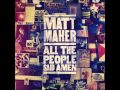 Matt Maher - All The People Said Amen 