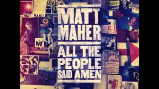 Matt Maher - All The People Said Amen