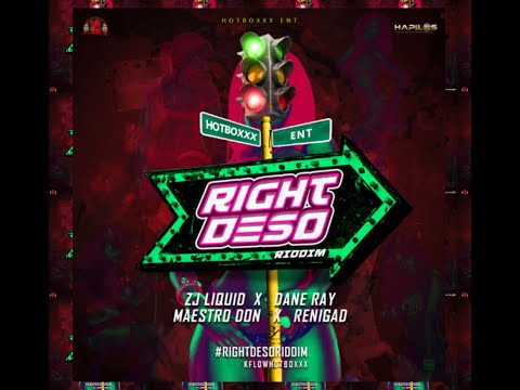 Right Deso Riddim (Mix-Nov 2020)  Hot Box Ent / ZJ LIQUID, RENIGAD, MAESTRO DON, DANE RAY .