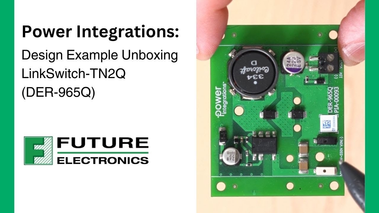 Power Integrations: Design Example Unboxing LinkSwitch-TN2Q (DER-965Q)