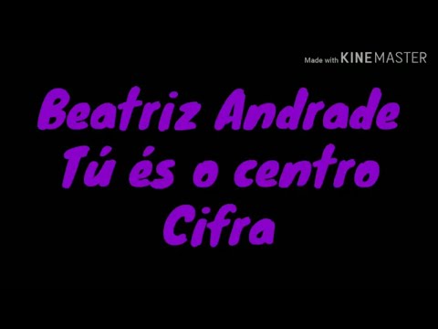 Tu És O Centro - Beatriz Andrade