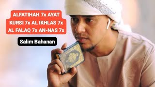 Download lagu ALFATIHAH 7x AYAT KURSI 7x AL IKHLAS 7x AL FALAQ 7x AN-NAS 7x‼️SALIM BAHANAN mp3