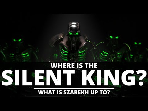 WHERE IS THE SILENT KING? WHAT IS SZAREKH UP TO?