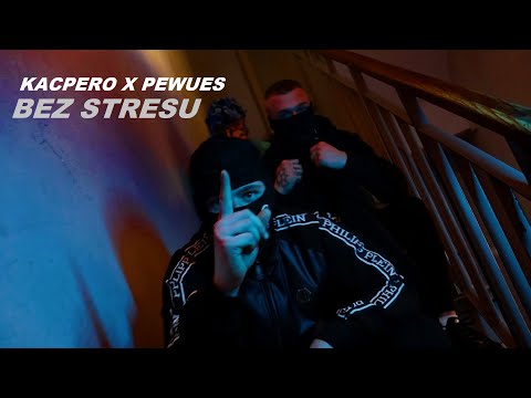 KACPERO EMENIKE x PEWUES - Bez Stresu (Official Video)