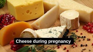 Cheese during pregnancy-Safe and unsafe cheese for pregnant women