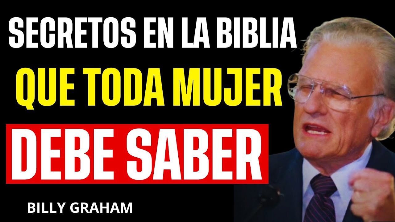 🟥 8 COSAS que DIOS Quiere Que TODA MUJER SEPA, Según La Biblia, ¡No Ignores Esto! Billy Graham