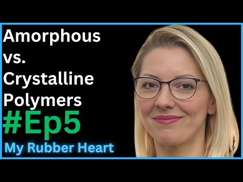 Amorphous vs. Crystalline Polymers: Unlocking Rubber's Secrets