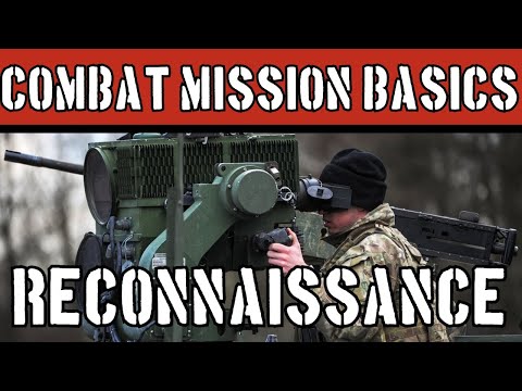 Combat Mission Basics: How to Conduct Reconnaissance/ISR