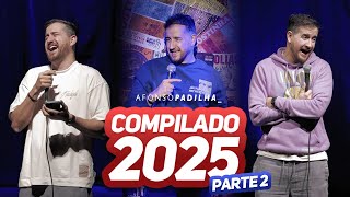 AFONSO PADILHA - COMPILADO MELHORES 2025 - PARTE 2 (stand up comedy)