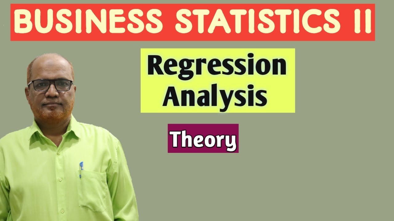 Business Statistics II I Regression Analysis I Introduction Theory I Khans Commerce Tutorial I