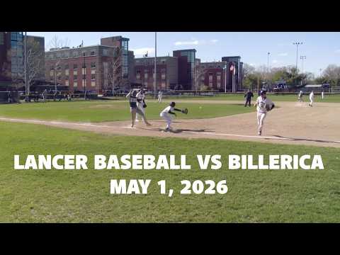 Lancer Boys Baseball vs Billerica May, 2026 thumbnail