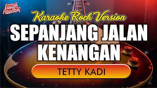 Download lagu Sepanjang Jalan Kenangan - Tetty Kadi | Karaoke Rock Version (Rock and Roll) mp3