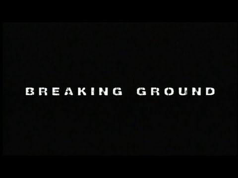 Breaking Ground | Alterna Action Films (2002)