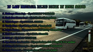 Download lagu DJ NOSTALGIA FULL ALBUM BY KEVIN STUDIO DJ NOSTALGIA PALING DI CARI mp3 Download lagu DJ NOSTALGIA FULL ALBUM BY KEVIN STUDIO DJ NOSTALGIA PALING DI CARI mp3