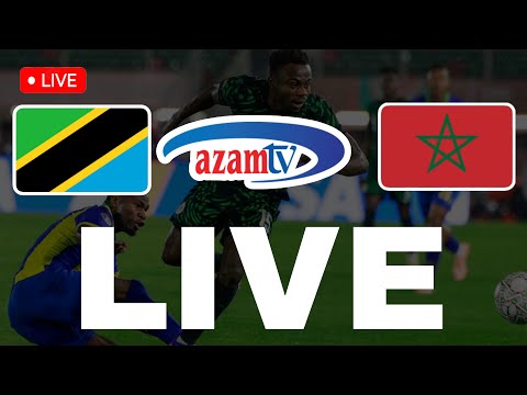 🔴AZAM TV LIVE TANZANIA VS MOROCCO🔴 (HOW TO WATCH IT)