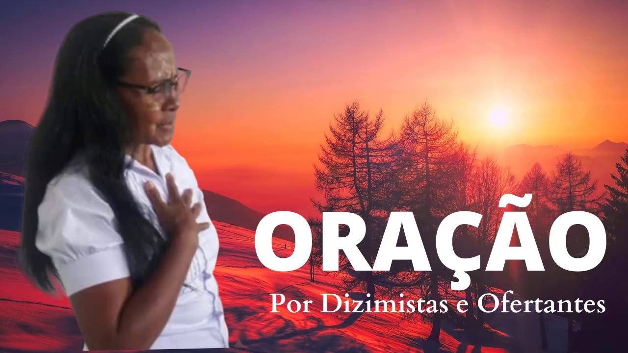 Oração Pelos Dizimistas e Ofertantes da Casa de Deus