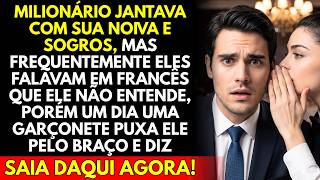 A Noiva Falava Francês Para Enganar o Noivo, Mas Garçonete Avisou: 