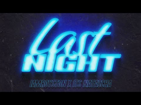 IamRoyston X Its Natascha - Last Night [Official Audio]