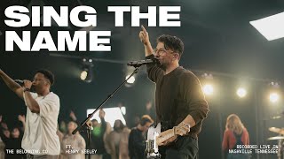 Sing the Name (Feat. Henry Seeley) // The Belonging Co
