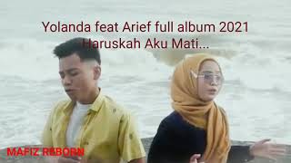 Download lagu Yolanda feat Arief full album Haruskah Aku Mati... mp3