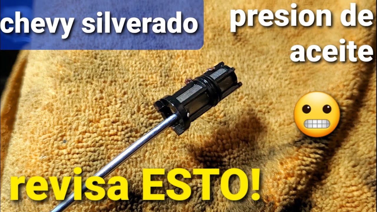 Chevrolet silverado NO HAY PRESION de aceite 🤔 revisa este FILTRO