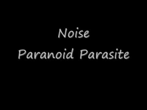 Paranoid Parasite - Noise