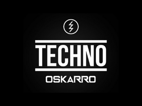 Oskarro - TECHNO [NEW BEST CLUB DANCE MUSIC REMIXES / BEST OF HANDS UP / VIXA]