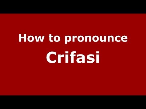 How to pronounce Crifasi (Italian/Italy) - PronounceNames.com