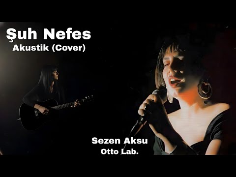 Şuh Nefes - Otto Lab. (Sezen Aksu) | Akustik Cover