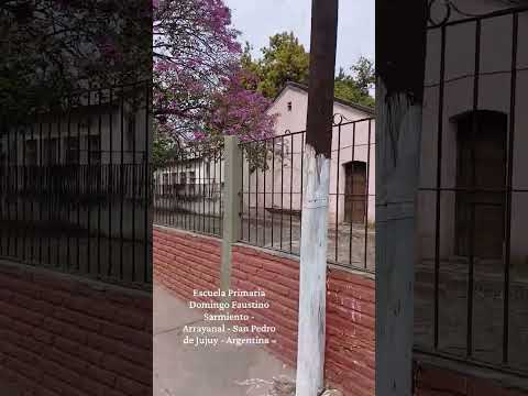 Escuela Primaria N° 306 Domingo Faustino Sarmiento -Arrayanal - San Pedro de Jujuy - Argentina-